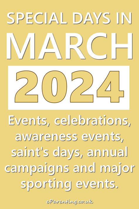 Events, celebrations, special days, annual campaigns, major sporting events - UK and global festivities happening in March 2024 in Britain and around the world. March Holidays 2024, Events In March, March Holidays, Annual Campaign, March Themes, A Days March, Saints Days, National Days, World Days