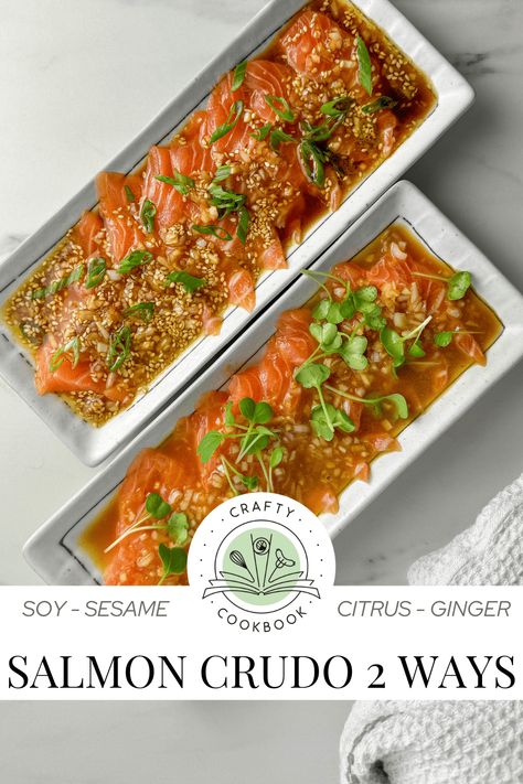 Salmon Crudo Two Ways Salmon Crudo Recipes, Crudo Recipe, Salmon Crudo, Salmon Carpaccio, Carpaccio Recipe, Asian Salmon, Snapper Fish, Freezer Meal Prep, Sesame Sauce