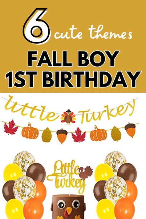 September first birthday party boy, October first birthday party  boy, November first birthday party boy First Birthday In November, Fall Birthday Party Ideas For One Year Old, Turkey Themed 1st Birthday, Little Turkey 1st Birthday Boy, Fall Birthday Party Ideas For Baby Boy, Fall 1st Birthday Themes, November 1st Birthday, September First Birthday, November 1st Birthday Boy