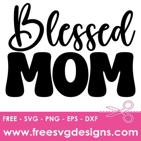 Free SVG Downloads | Free SVG Designs.com Free Svg Downloads, Mom Quote, Free Cut Files, Free Svg Cut Files, Svg Downloads, Svg Designs, Mom Quotes, Free Clip Art, Free Svg