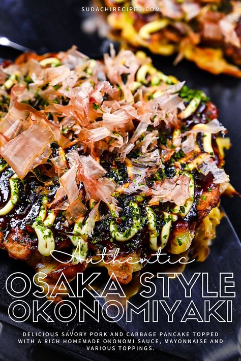 Authentic Osaka Style Okonomiyaki (Japanese Savory Pancake) - Sudachi Recipes Takoyaki Recipe How To Make, Japanese Okonomiyaki Recipe, Okonomiyaki Recipe Easy, Japanese Pancake Okonomiyaki, Teppanyaki At Home, Okonomiyaki Rezept, Tamago Recipe, Takoyaki Recipe, Teppanyaki Recipe