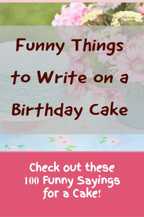 Cute Cake Writing Ideas, Words On Birthday Cake, Happy 15 Birthday Cake, 30th Birthday Cake Writing, What To Write On A Birthday Cake Funny, Birthday Cake Words Ideas, 30th Birthday Cake Sayings, Writing On Birthday Cake, Funny Writing On Birthday Cake