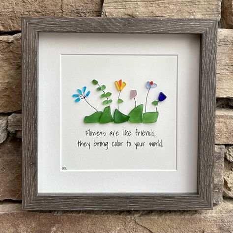 Sea Glass Friendship Gift, Friends Are Like Flowers, They Bring Color to Your World, 9x9 Framed Art, Gift for Friend - Etsy Canada Sea Glass Flower Art, Friends Are Like Flowers, Sea Glass Pictures, Sunflower Cupcakes, Sea Glass Artwork, Sea Glass Art Diy, Sea Glass Art Projects, Gift Flowers, Resin Christmas