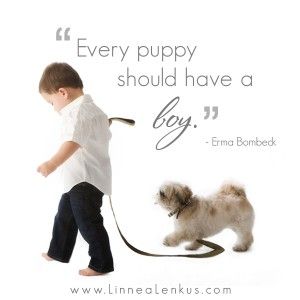 Quotes About Having A Dog. QuotesGram Boys Inspirational Quotes, Erma Bombeck Quotes, Quotes About Dogs, Nate The Great, Boy And His Dog, Erma Bombeck, 1 Samuel 1 27, About Dogs, Family Images