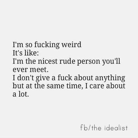 Totally me ... couldn't describe myself any better lol Describe Myself, Lucky Man, Totally Me, Perfection Quotes, Describe Me, Human Nature, I Care, Arabic Quotes, Mindfulness