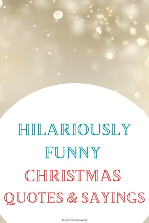 Finding the perfect funny Christmas messages for cards can be a challenge when you want to add humor and cheer to your holiday greetings. This list of 100+ hilariously funny Christmas quotes is full of sassy and witty options to make anyone smile. Save this pin for the most entertaining sassy holiday quotes to use this festive season! Christmas Hair Quotes Funny, Christmas Wording Ideas, Christmas Card Funny Sayings, Happy Holidays Quotes Funny, Christmas Family Quotes Funny, Funny Christmas Greetings Messages, Funny Christmas Messages For Cards, Christmas Funny Quotes Hilarious, Snarky Christmas Quotes