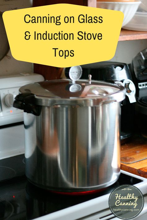 Canning on Glass and Induction Stove Tops - Healthy Canning Canning Chicken, Healthy Canning, Homestead Blog, Pressure Canning Recipes, Low Acid Recipes, Induction Stove Top, Canning Food Preservation, Homemade Chicken Stock, Canned Food Storage