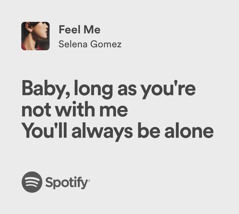 feel me | selena gomez | spotify lyrics Feel Me Selena Gomez, Selena Gomez Feel Me, Selena Gomez Spotify, Selena Gomez Lyrics, Look At Her Now, Me Lyrics, Spotify Lyrics, Me Too Lyrics, Selena Gomez