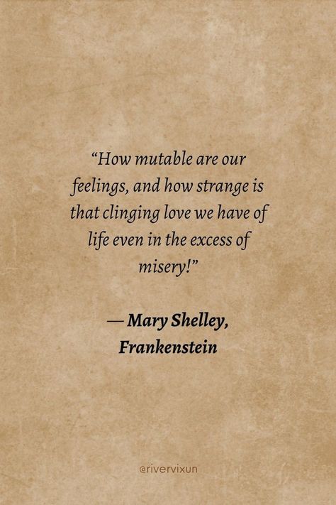 Bride Of Frankenstein Quotes Love, Mary Shelley Quotes Frankenstein, Great Authors Quotes, Frankenstein Mary Shelley Quotes, Quotes From Frankenstein, Literary Quotes Aesthetic, Horror Book Quotes, Frankenstein Book Quotes, Frankenstein Quotes Mary Shelley