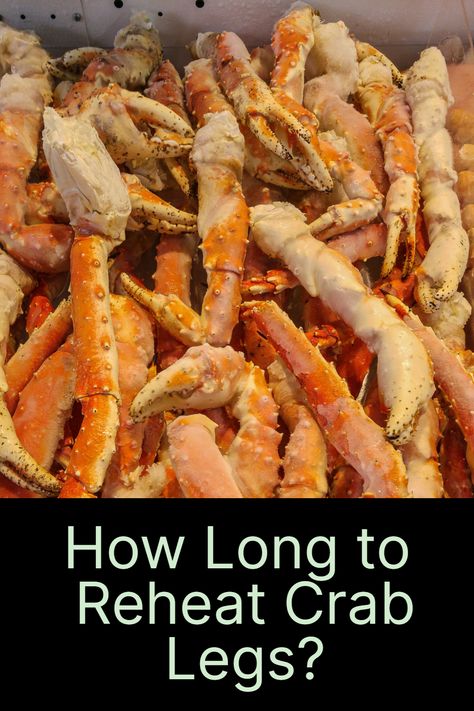 Reheat Crab Legs In Oven, How To Reheat Crab Legs At Home, Crab Legs Boil, Oven Bag, Electric Roaster, Steamed Crabs, Snow Crab Legs, Crab Stuffed Mushrooms, King Crab Legs