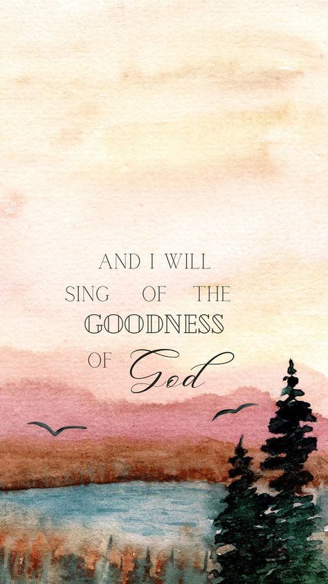 Enjoy this peaceful phone wallpaper that reminds you of the goodness of our God.🫶🏼 Praise God Wallpaper, Hymn Wallpaper, Faith Phone Wallpaper, Goodness Of God Wallpaper, The Goodness Of God Quotes, Praise The Lord Wallpapers, Praise And Worship Aesthetic Wallpaper, Goodness Of God Lyrics Wallpaper, I Will Sing Of The Goodness Of God