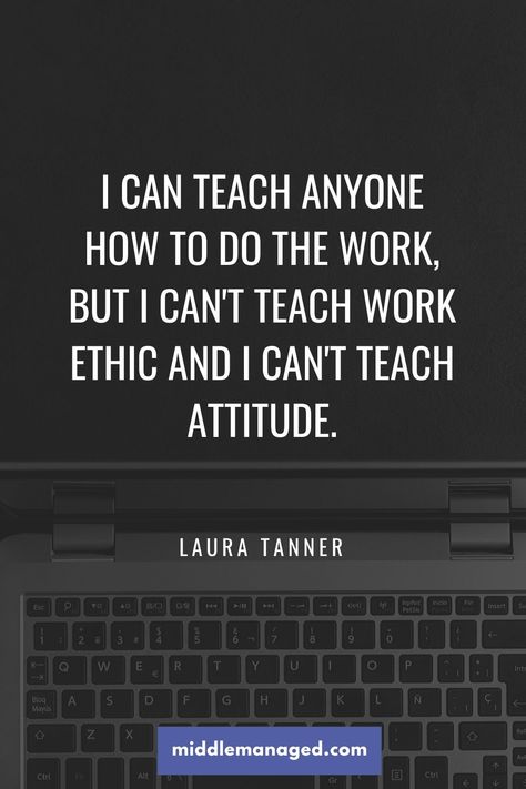 Being A Good Employee Quotes, Getting A Raise At Work Quotes, People Will Quit On You Quotes, New Manager Quotes, Bad Work Ethic Quotes, Hr Quotes Inspiration, Poor Work Ethic Quotes, Poor Work Ethics Quotes, How To Be A Good Manager