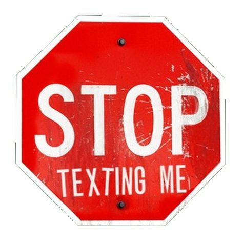 Stop texting me Text Message Art, Stop Texting Me, Life Hack Quotes, Childbirth Education, Dont Leave Me, Stop Sign, Really Funny Pictures, Reaction Pictures, Text Messages