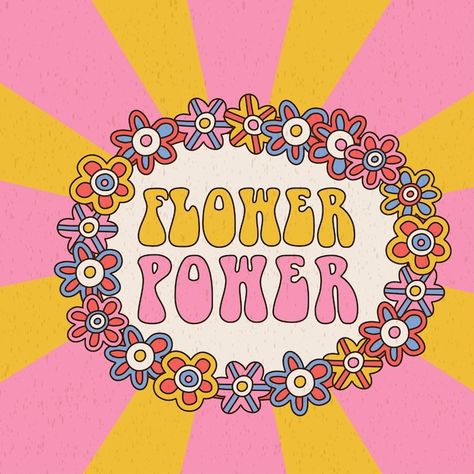 The Power Of Flowers, Flower Power Painting, Flower Power Drawing, Flower Power Illustration, 70s Flower Power Party, Flower Power Design, Flower Power Tattoo, Flower Power Quotes, Flower Power Aesthetic