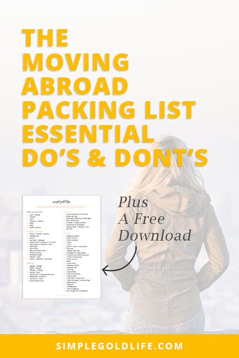 It is super easy to overpack for your move abroad. Being over prepared is a natural response to such a big change like living overseas. Get the Moving Abroad Packing List Essential Dos and Don'ts PLUS your free Moving Abroad Checklist! Read More at SimpleGoldLIfe.com Immigration Packing List, Moving Abroad Packing List, Packing To Move Abroad, Things To Pack When Moving Abroad, Moving Overseas Checklist, Moving Internationally, Moving To Abroad, How To Move Abroad, Abroad Packing List