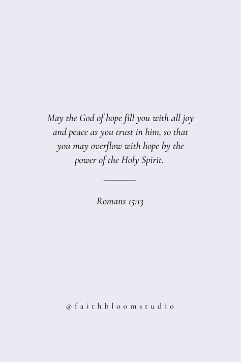 Roman’s 15-13, Roman Verses Bible, Book Of Romans Quotes, Roman 15:13, Roman’s 15:13 Wallpaper, Good Bible Verses To Put In Your Bio, Peaceful Bible Verses, Christian Healing Quotes, Encouraging Bible Verses For Him