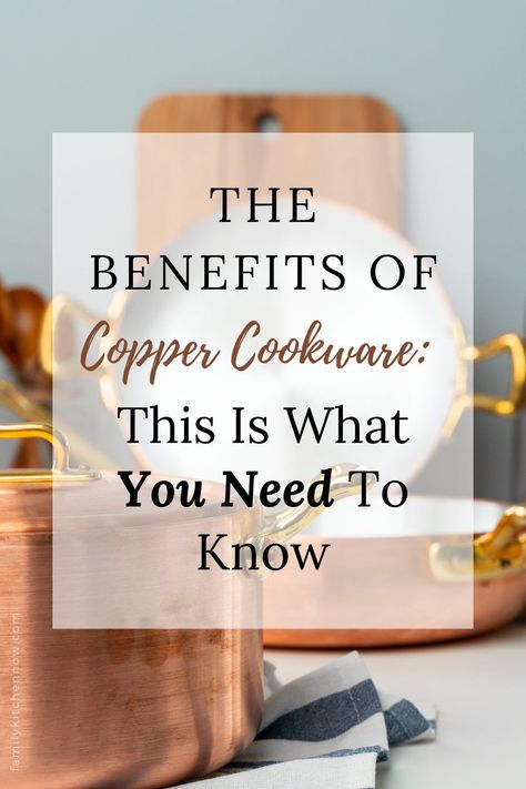 Copper Pots Kitchen, Copper Pots And Pans, Benefits Of Copper, Copper Cooking Pan, Kitchen Help, Copper Pans, Copper Cookware, Making Space, Cooking Lessons