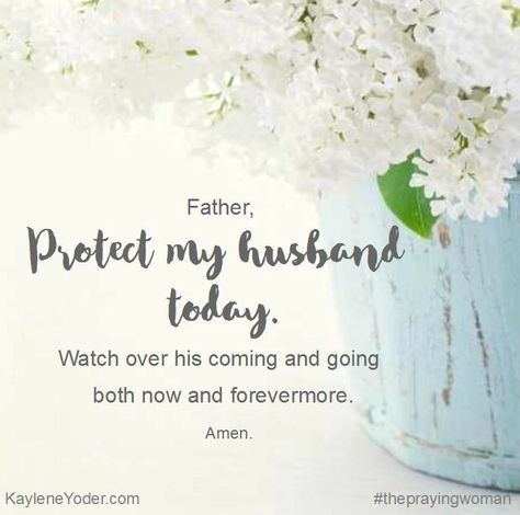 Father, protect my husband today. Watch over his coming and going both now and… Praying Wife, Prayers For My Husband, Praying For Your Husband, Marriage Inspiration, Prayer For Husband, Powerful Scriptures, Marriage Prayer, Godly Marriage, Prayer For You