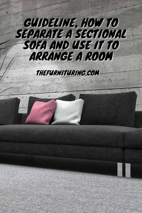 Sectional Sofa Separate Sectional Sofa Ideas, Sectional Sofa Ideas, Sofas Living Room, How To Split, Sectional Sofas Living Room, Living Room Arrangements, Sofa Ideas, Sofa Sectional, Living Room Living Room