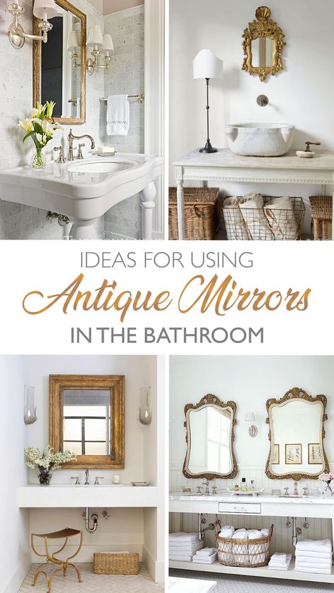 Antique Mirrors in a Bathroom: Adding Charm & Character French Country Bathroom Mirrors, Cottage Bathroom Mirrors, Antique Mirror Bathroom, Antique Bathroom Ideas, Gold Mirror Bathroom, Vintage Bathroom Mirrors, Vintage Style Mirror, Vintage Gold Mirror, Mirrors Vintage