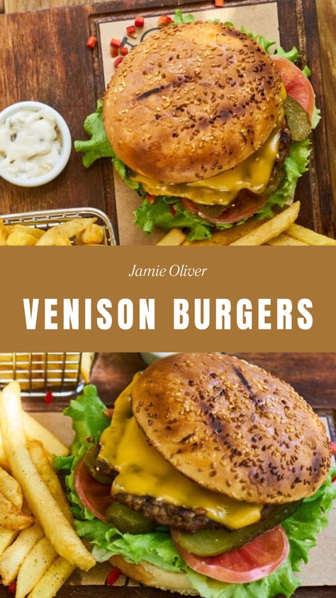 Jamie Oliver Venison Burgers Venison Meat, Venison Burgers, Italian American Food, Ground Venison, Deer Meat Recipes, Beef Patties, Hunting Deer, Venison Recipes, Gourmet Burgers