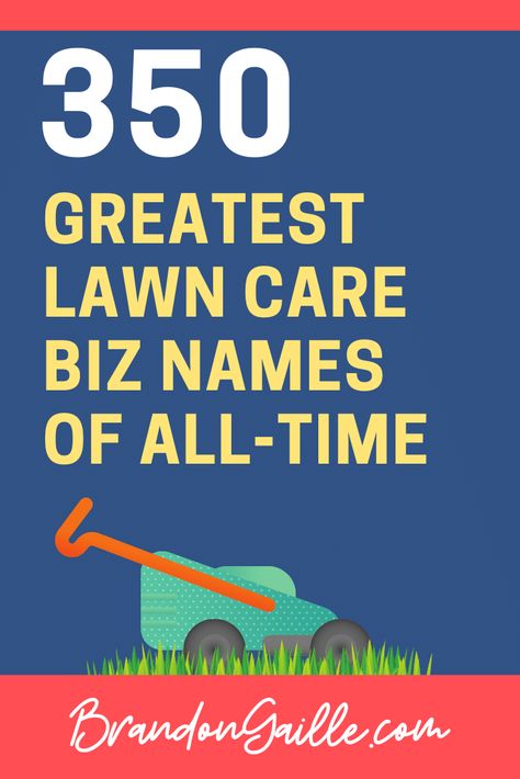 List of 350 Good Lawn Care Company Names - BrandonGaille.com Lawn Care Business Names, Mowing Business, Lawn Mowing Business, Lawn Care Flyers, Lawn Care Business Cards, Pregnant Photo, Lawn Care Business, Lawn Mowing, Landscaping Business