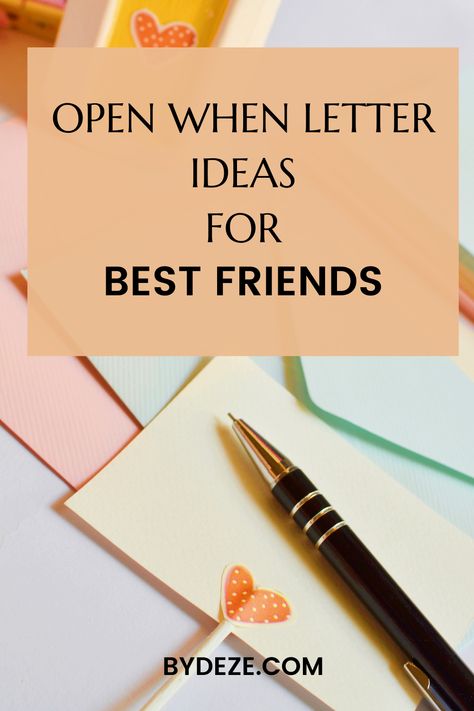 Open When Letters For Best Friend Topics, Open When You Want To Reminisce, To My Best Friend Letter, Letter Prompts For Best Friend, Open When Envelopes For Best Friend, Gifts For Friends Going To College, Open When Letters For Friend, Open When Letters For Parents, Love Notes For Best Friend