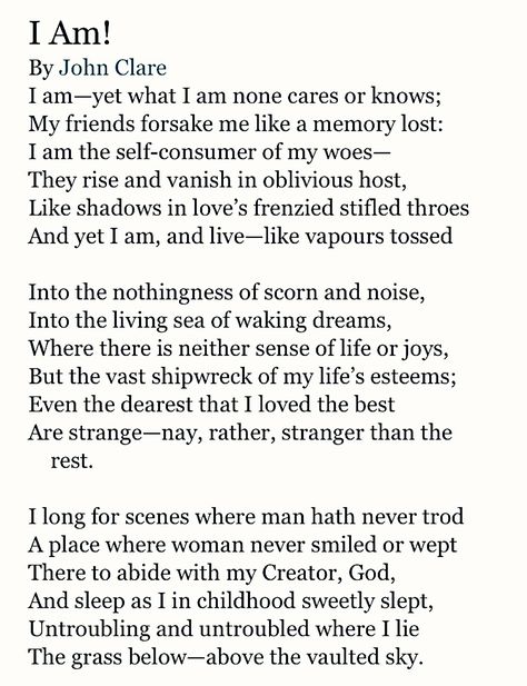 I Am! By John Clare | Poetry John Clare, Literature Humor, Inspirational Poems, Book Writing Tips, Magic Words, Aesthetic Words, Literary Quotes, Poem Quotes, More Words