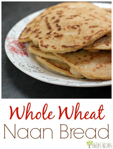 Whole Wheat Naan Bread · Erica's Recipes Whole Wheat Naan, Chicken Makhani, Best Bread Recipe, Veggie Delight, Grilled Pizza, Cooking With Olive Oil, Pakistani Food, Naan Bread, Dinner Sides