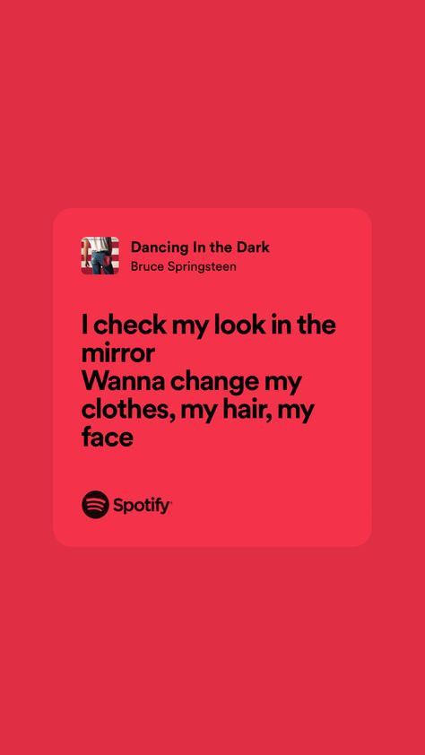 Dancing In The Dark Bruce Springsteen, Dancing In The Dark Lyrics, Bruce Springsteen Lyrics, Springsteen Lyrics, Dark Lyrics, Lyrics Spotify, Meaningful Lyrics, 80s Nostalgia, Dancing In The Dark