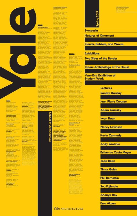 Get Lectured: Yale, Spring '19. Poster courtesy of the school. | Archinect Yellow Posters, Yale Architecture, Conference Agenda, Lecture Poster, Yale School Of Art, Yellow Poster, Graphic Posters, Poster Design Inspiration, Graffiti Wallpaper