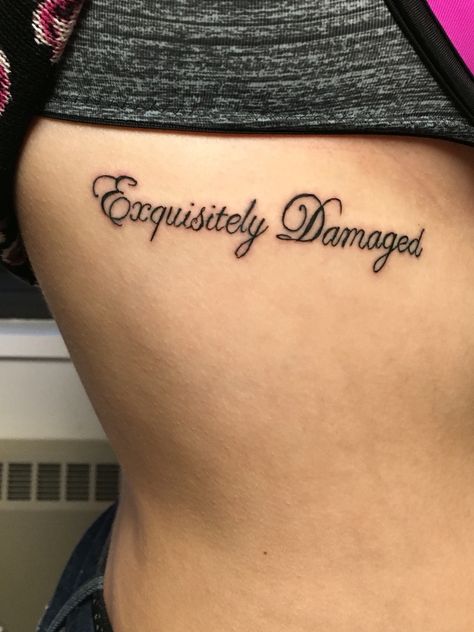 "Exquisitely Damaged" Female Tattoo Quotes, Damaged Tattoo Ideas, Tato Joker, Unbreakable Tattoo, Joker And Harley Tattoo, Tattoo Fe, Harley Tattoos, Dogs Tattoo, Harley Quinn Tattoo