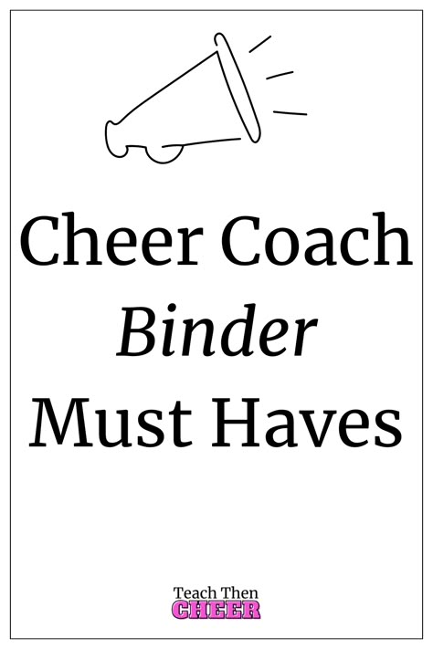 Cheer Coach Binder Must Haves - Teach Then Cheer Elementary Cheer Coach, Cheer Binder Ideas, Cheer Coach Planner Free, Cheer Coach Binder Printables Free, Cheer Stuff Ideas, Cheerleading Team Bonding, Cheer Coach Binder, Cheer Coach Ideas, Cheer Conditioning