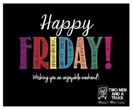 Tgif Quotes, Friday Inspirational Quotes, Happy Friday Quotes, Happy Wishes, Its Friday Quotes, A Truck, Good Morning Good Night, Good Morning Messages, Two Men