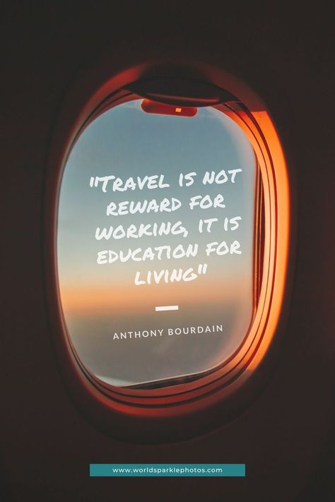 Travel Quote | Female Solo Traveling | Motivation for Travelerss | Wanderlust | World Sparkle Photos | "Travel is not reward for working, it is education for living" Quote by Anthony Bourdain -- Travel inspiration for women that want to explore the world. Save Travel Quotes, Motivational Quotes For Travel, Trips Quotes Travel, Women Travel Quotes, Travel Vision Board Ideas, Travel Motivation Quotes, Travel Aesthetic Quotes, Scrapbook Words, Manifestation Mood Board