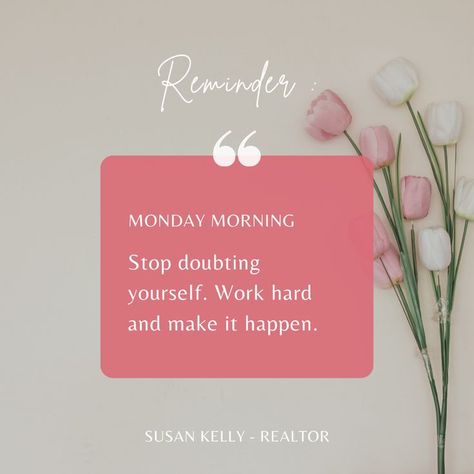 Monday Reminder Quote, Work Quotes Inspirational Daily Reminder, Monday Reminders, Reminder Motivation, Beauty Tips Quotes, Stop Doubting Yourself, Monday Reminder, Ashley Cooper, Doubting Yourself