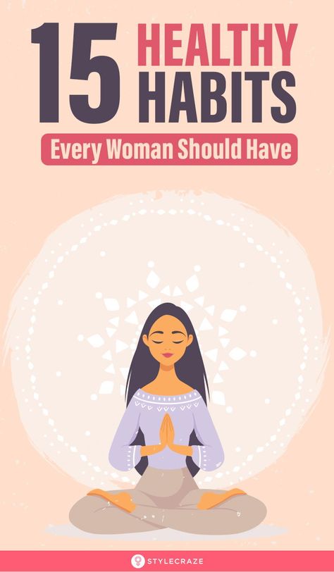 15 Healthy Habits Every Woman Should Have: If, at any point, you find yourself struggling to get your life together, remember to begin with your habits. The rest will naturally fall into place.In that spirit, we have curated a list of the best habits to develop. Some of these are so easy to pick up and cost less than your morning coffee. Let’s see what they are. #Health #Fitness #HealthCare #HealthyLife #Lifestyle Habits To Develop, Best Habits, Get Your Life Together, Fitness Habits, Healthy Living Motivation, Health And Fitness Articles, Fitness Articles, Get Your Life, Yoga Poses For Beginners