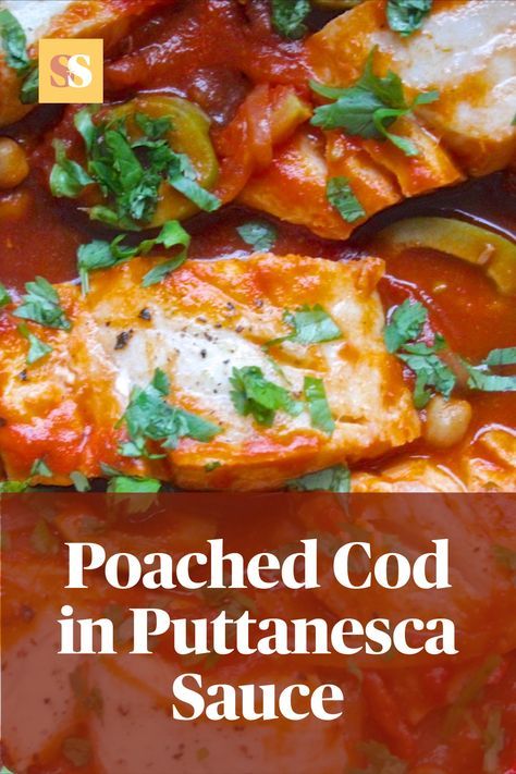 Cod In Tomato Basil Sauce, Poached Haddock Recipes, Cod In Tomato Sauce, Poached Cod, Poached Fish, Puttanesca Sauce, Olive Sauce, Cod Fish Recipes, Zucchini Tomato