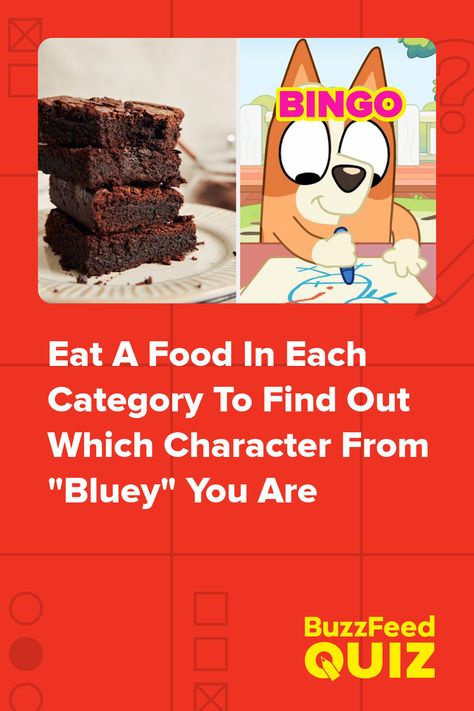 Eat A Food In Each Category To Find Out Which Character From "Bluey" You Are Which Bluey Character Are You, Bluey Buzzfeed Quizzes, What Bluey Character Am I Quiz, Bluey Quizzes, Quizzes Food, Bluey Stuff, Bluey Characters, Interest Board, Buzz Feed