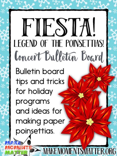 Fiesta - Legend of the Poinsettia - Make Moments Matter Poinsettia Bulletin Board, Las Posadas Preschool Activities, Las Posadas Crafts For Kids Preschool, Las Posadas Activities For Kids, Spanish Christmas Bulletin Board, Legend Of The Poinsettia, Holiday Bulletin Boards, Spanish Classroom Activities, Poinsettia Plant