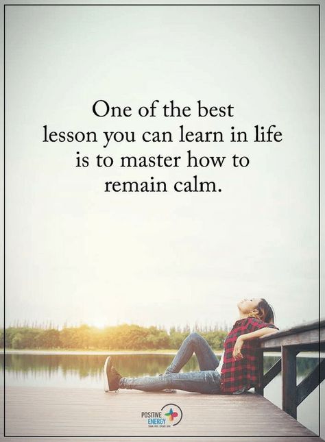 Quotes If you to learn something learn how to stay calm and it will benefit you big time. Stay Calm Quotes, True Happiness Quotes, Impact Quotes, How To Stay Calm, Remain Calm, Calm Quotes, Lessons Learned In Life, Happiness Quotes, True Happiness