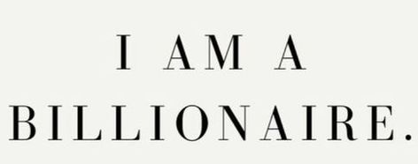 i am a billionare, i am rich, manifestation, manifesting money, money, love money, rich, rich boss Wealthy Vision Board, Rich Manifestation, Self Made Billionaire, I Will Be Rich, I'm A Millionaire, A Study Motivation, Multi Billionaire, Billionaire Aesthetic, Young Success