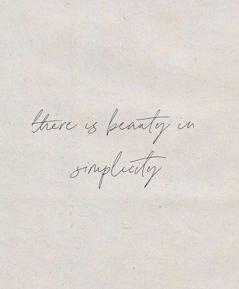 Simplicity Tattoo Words, Simplicity Tattoo, Simplicity Tattoos, Bday Tattoo, Maine Tattoo, Inspired Quotes, Beauty In Simplicity, Insta Captions, Tattoo Cover