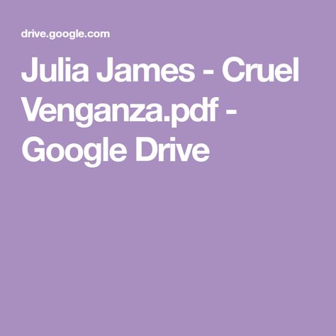 Julia James - Cruel Venganza.pdf - Google Drive Julia James, Google Workspace, Google Account, Sign In, Google Drive, Drive