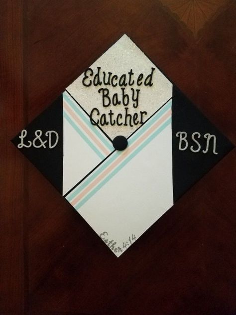 Midwife Graduation Cap, Labor And Delivery Graduation Cap Ideas, Labor And Delivery Nurse Grad Cap, Labor And Delivery Grad Cap, Ob Nurse Graduation Cap, Picu Nurse Graduation Cap, Labor And Delivery Nurse Graduation Cap, Labor And Delivery Graduation Cap, Graduation Cap Nurse