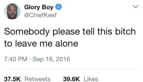 Chief Need Tweets, Chief Keef Old Tweets, Funny Rapper Tweets, Twitter Quotes Rappers, Chief Keef Tweets Twitter, Chief Keef Quotes Twitter, Rappers Tweets, Chief Keef Tweets, Rapper Tweets