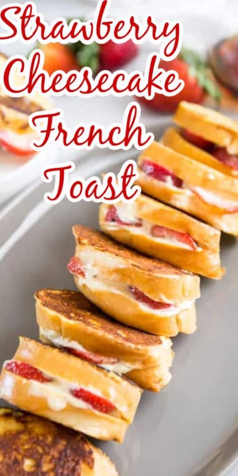 Strawberry Cheesecake French Toast, Easy Stuffed French Toast, Cheesecake Stuffed French Toast, Strawberries And Cream Cheese, Cheesecake French Toast, Strawberry French Toast, Stuffed French Toast Cream Cheese, Easy French Toast Recipe, Strawberry Breakfast