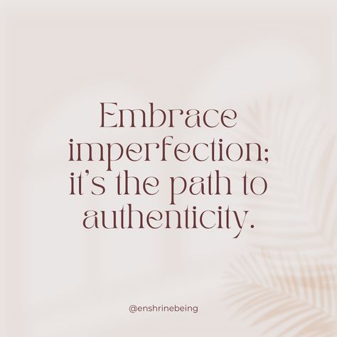 Embrace Your Flaws, Originality Quotes Be Unique, Embrace Discomfort, Embrace Your Flaws Quotes, Imperfect Quotes Flaws, Imperfect Quotes, Imperfections Quotes, Embrace Quotes, Imperfection Quotes