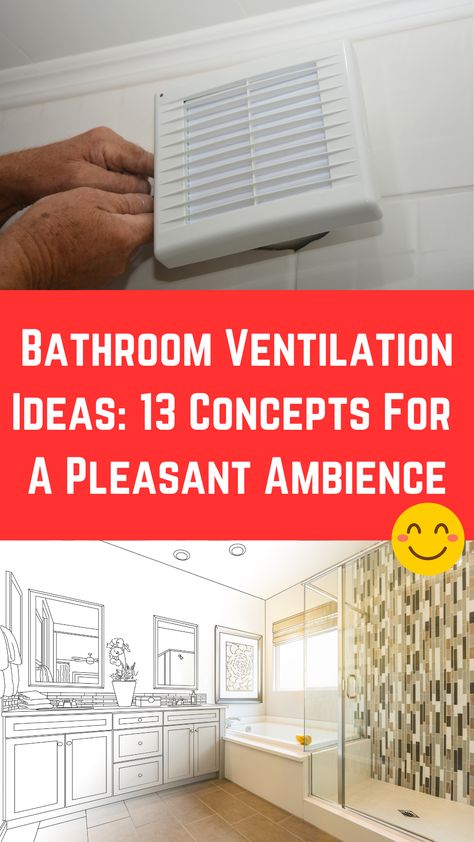 Bathroom Ventilation Ideas: 13 Concepts For A Pleasant Ambience Door Design With Ventilation, Bathroom Window With Exhaust Fan, Washroom Ventilation Design, Bathroom Ventilation Ideas, Bathroom Ventilation Window Design, Bathroom Ventilator Design, Bathroom Exhaust Fan Ideas, Ventilation Window Design, Toilet Ventilation