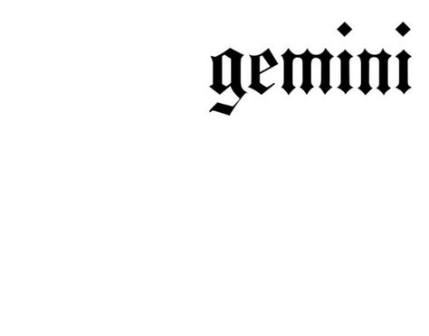 gemini rising ascendant astrology zodiac sign esoteric occult font aesthetic tattoo mercury Gemini Lettering Tattoo, Gemini Tattoo Stencil, Gemini Tattoo Aesthetic, Gemini Aesthetic Tattoo, Gemini Inspired Tattoos, Gemini Princess, Tattoo Skills, Gemini Sign Tattoo, Esoteric Occult